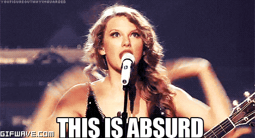 taylor-swift-this-is-absurd-gif-2
